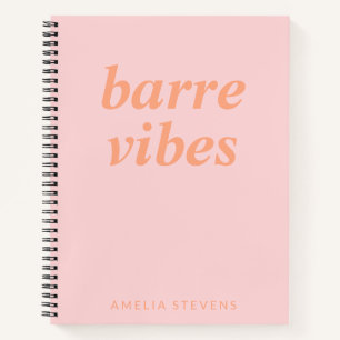 Barre Vibes Pink Orange Ballet Dancer Personalized Notebook
