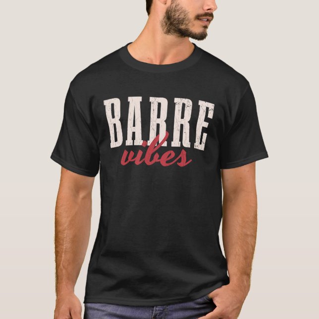 Barre Workout  Barre Class Student T-Shirt (Front)
