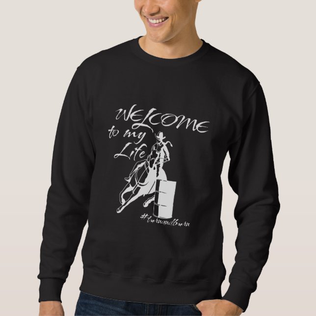 Barrel Race Racing Cowgirl Horse Riding Sweatshirt (Front)