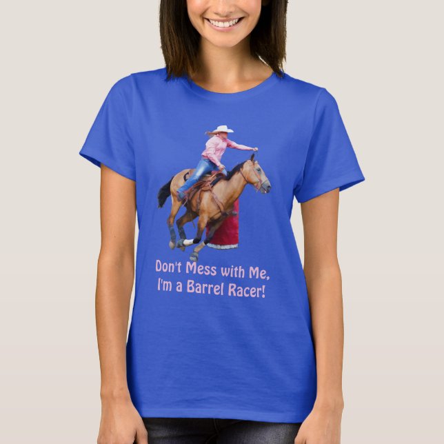 Barrel Racer and Horse Funny Shirt (Front)
