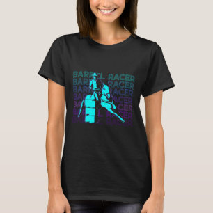 Barrel Racer Barrel Racing Horseback Riding Barrel T-Shirt