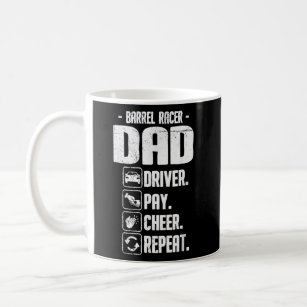 Barrel Racer Dad Drive Pay Cheer Repeat Funny Coffee Mug