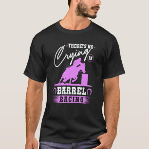 Barrel Racer There's No Crying In Barrel Racing Co T-Shirt