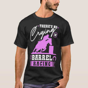 Barrel Racer There's No Crying In Barrel Racing Co T-Shirt