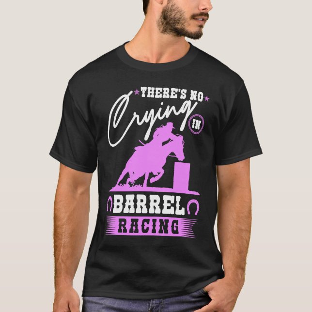 Barrel Racer There's No Crying In Barrel Racing Co T-Shirt (Front)