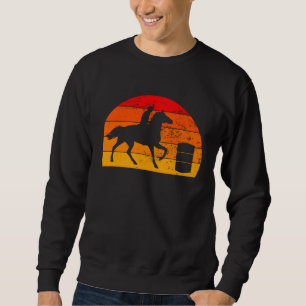 Barrel Racing Barrel Racer Horse Riding Rodeo Cowg Sweatshirt