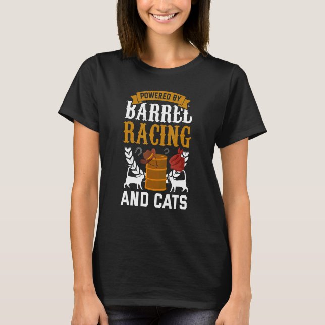 Barrel Racing   Cat  Rodeo Barrel Racer T-Shirt (Front)