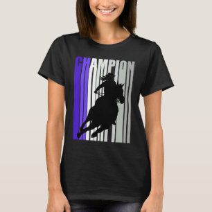Barrel Racing Champion Horse Riding Cowgirls Rides T-Shirt