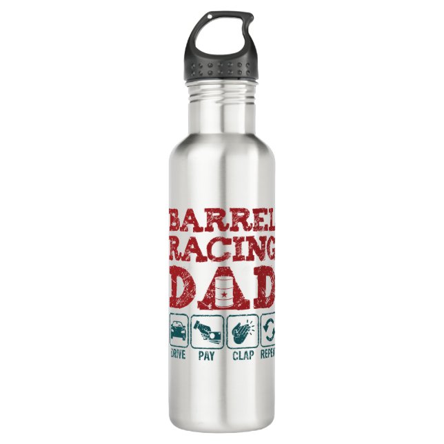 Barrel Racing Dad Drive Pay Clap Repeat 710 Ml Water Bottle (Front)