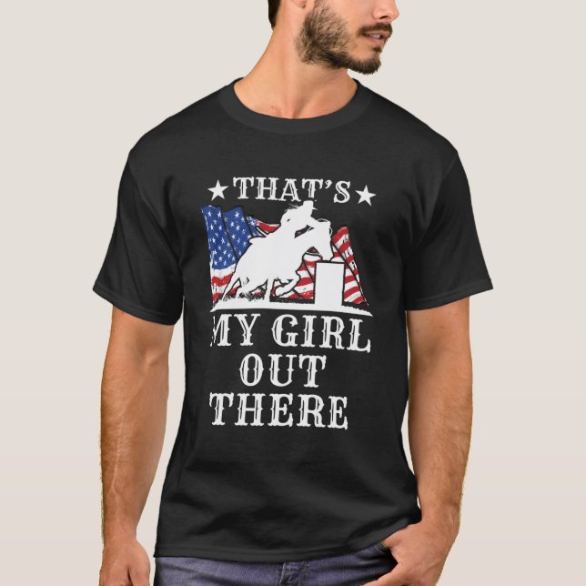 Barrel Racing Dad That'S My Out There American Fla T-Shirt (Front)