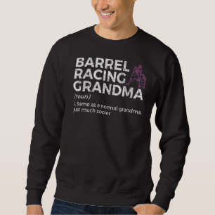 Barrel Racing Grandma Horse Racing Sweatshirt