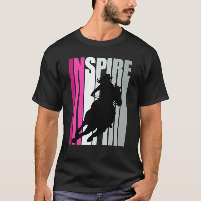Barrel Racing Inspire Cowgirl Hat Western Theme So T-Shirt (Front)