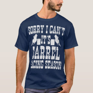 Barrel Racing Season Barrel Racer T-Shirt
