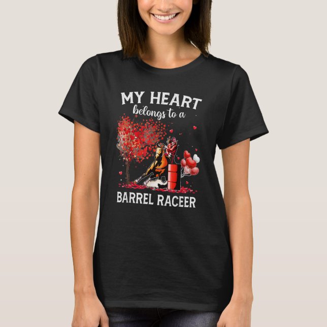 Barrel Racing Valentine My Heart Belongs To A Barr T-Shirt (Front)