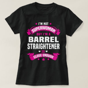 Barrel Straightener T-Shirt