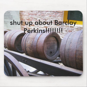 Barrels_on_cart, shut up about Barclay Perkins!... Mouse Pad