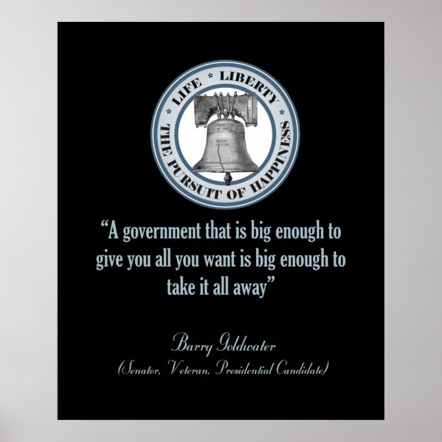 Barry Goldwater Quote (Big Government) Poster (Front)
