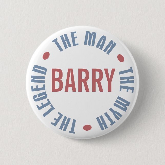 Barry Man Myth Legend Customisable 6 Cm Round Badge (Front)