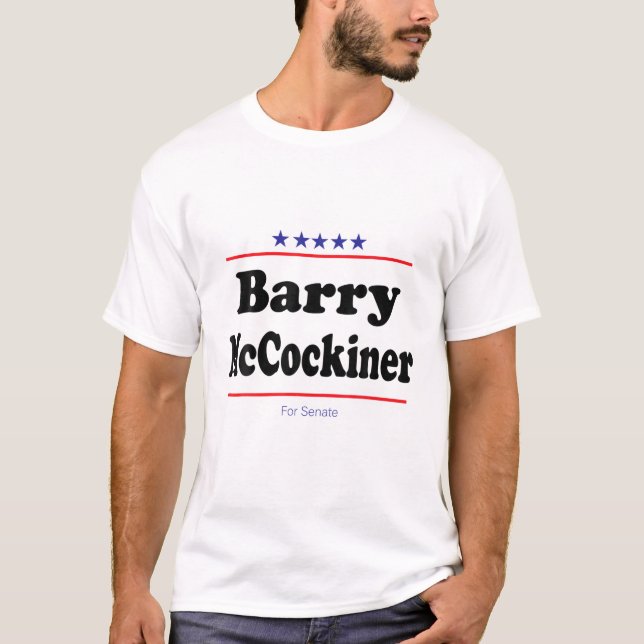 Barry Mccockiner For Senate Funny Midterm Election T-Shirt (Front)