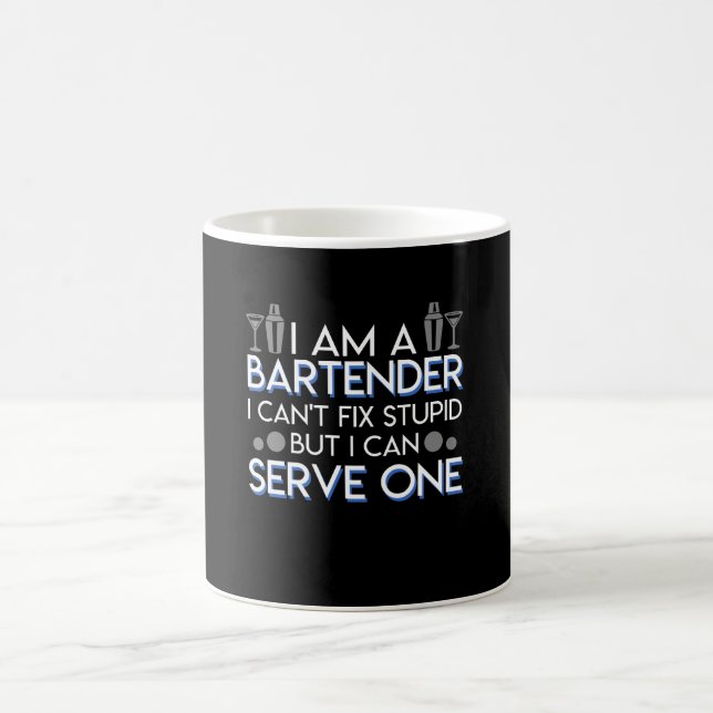 Bartender Cant Fix Stupid Can Serve One Coffee Mug (Center)