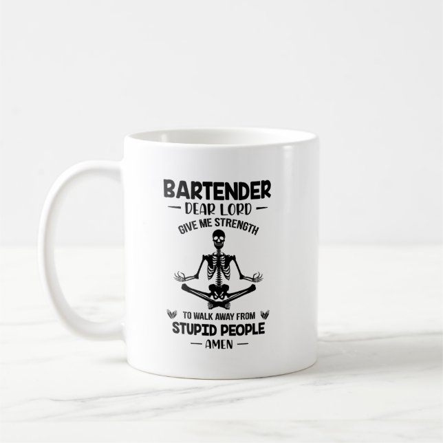 Bartender Dear Lord Give Me Strength Coffee Mug (Left)