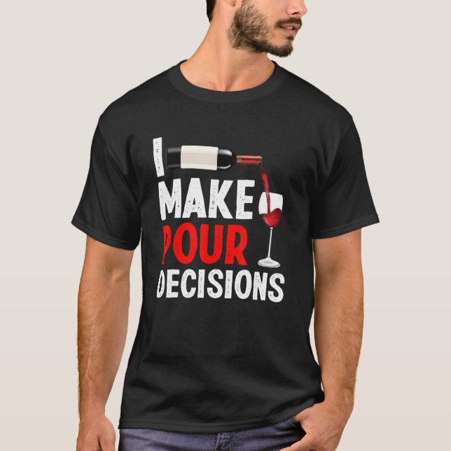 Bartender I Make Pour Decision Bartending Mixologi T-Shirt (Front)