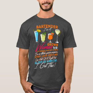 Bartender Im A Grown Woman T-Shirt