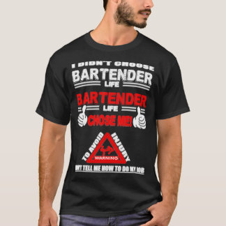 Bartender Life 2 T-Shirt