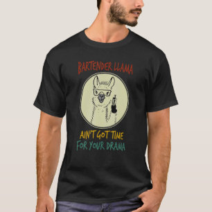 Bartender Llama Ain't Got Time For Your Drama Vint T-Shirt