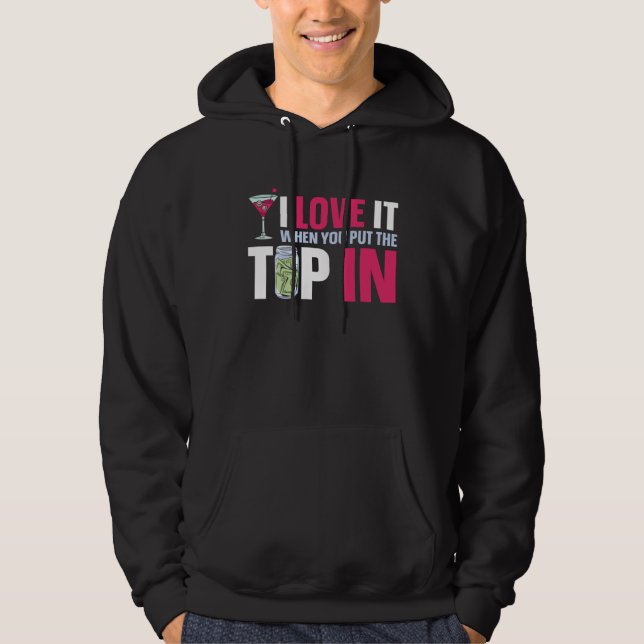 Bartender Mixologist I Love It When You Put The Ti Hoodie (Front)