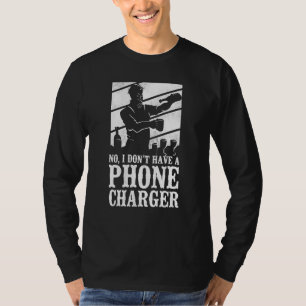 Bartender Mixologist No I Don't Have A Phone Charg T-Shirt