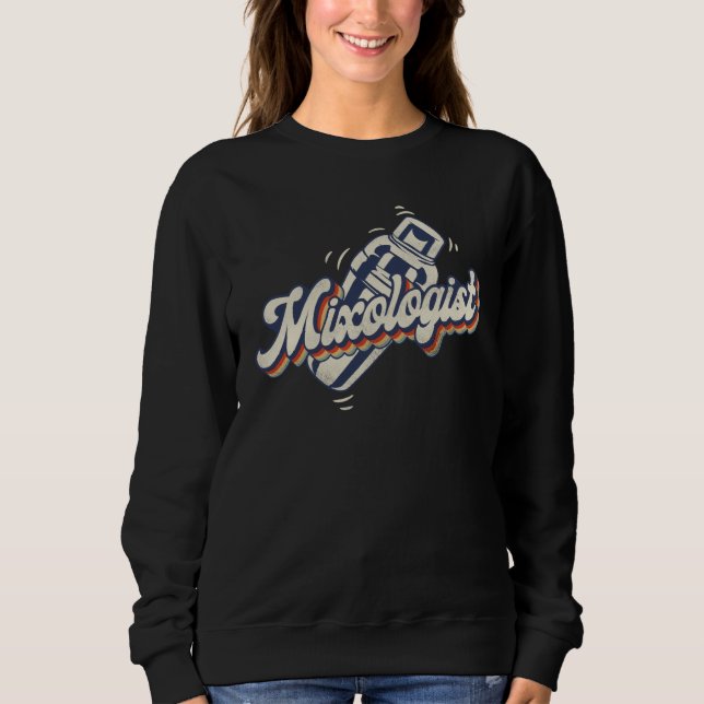 Bartender Mixologist Retro Vintage Mixologist Sweatshirt (Front)