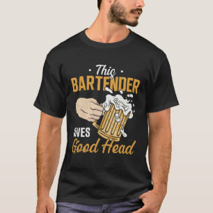 Bartender Mixologist This Bartender Gives Good Hea T-Shirt