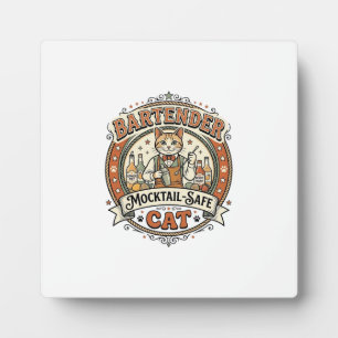 Bartender Mocktail-Safe Cat Bartender Mocktail-Saf Plaque