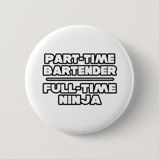 Bartender / Ninja 6 Cm Round Badge