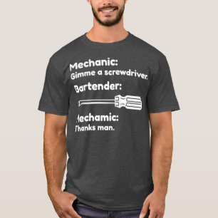 Bartender Passing Screwdriver to Mechanic T-Shirt