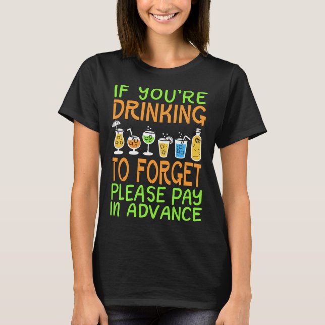 Bartender  Pay in Advance Joke T-Shirt (Front)