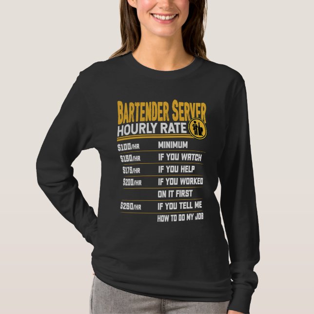 Bartender Server Hourly Rate   Bartender Waiter T-Shirt (Front)