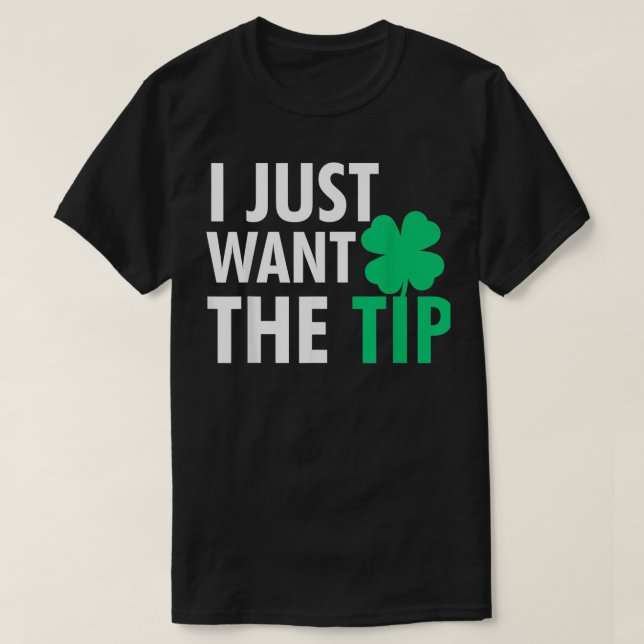 Bartender St Patricks Day Shirt Funny Just The Tip (Design Front)