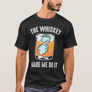 Bartender - The Whiskey Made Me Do It - - Bar T-Shirt
