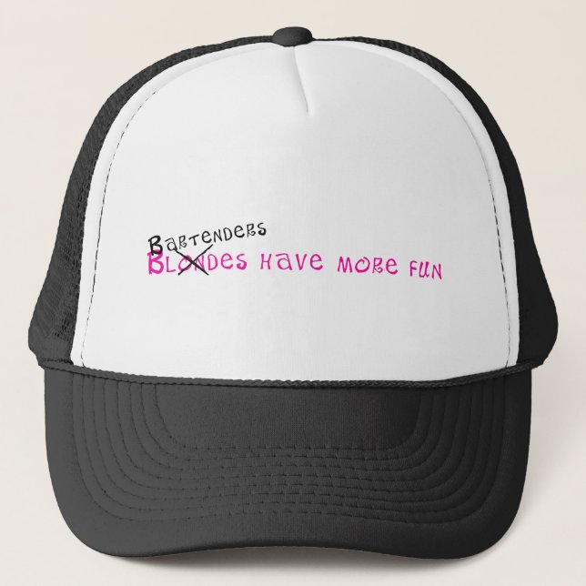 Bartenders Have More Fun Trucker Hat (Front)