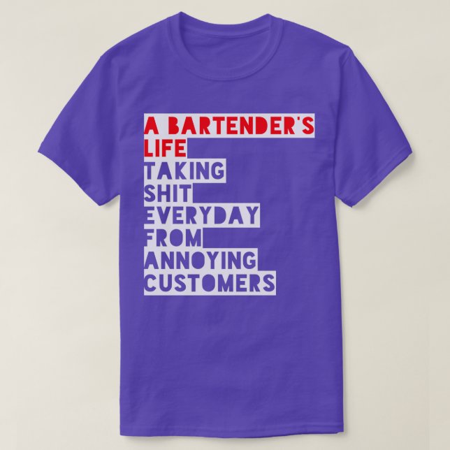 bartenderx27s life funny T-Shirt (Design Front)