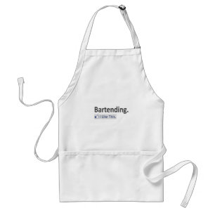 Bartending...I Like This Standard Apron