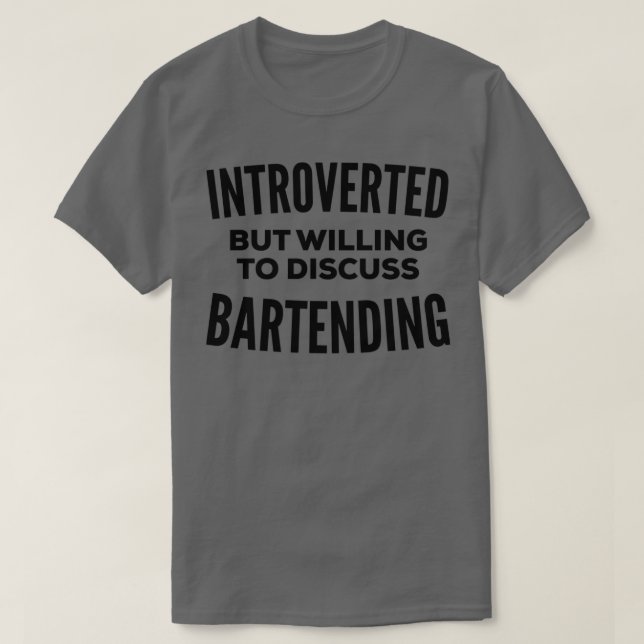 Bartending Introvert T-Shirt (Design Front)