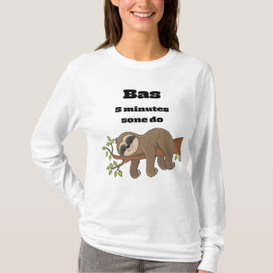 Bas 5 min sone do T-Shirt