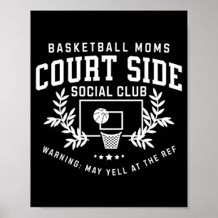 Basball Moms Court Side Sogovernment Agencyl Club Poster
