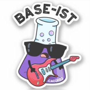 Base-ist Funny Chemistry Pun 