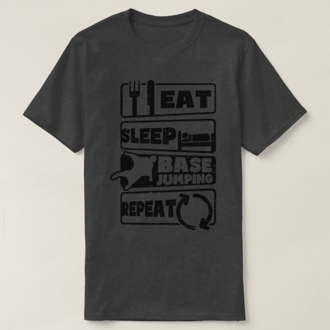 Base Jumping Eat Sleep Repeat (2) T-Shirt (Design Front)