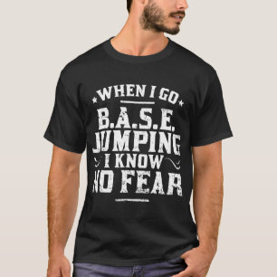 Base Jumping Skydiving Recreational Outdoor Activi T-Shirt