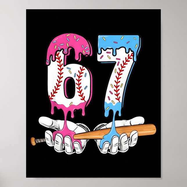 Baseball 67 Ice Cream Drip Six Seven Boys Funny Me Poster (Front)